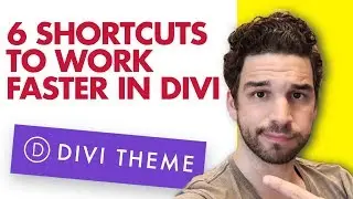 6 Awesome Shortcuts to Work Faster in Divi | Divi Quick Tips 2019