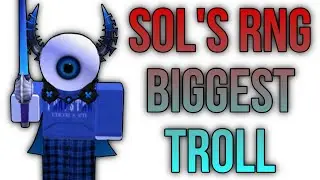 Exposing Roblox Sol's RNG Biggest Troll