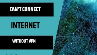 🌐 Can't Connect to the Internet Without VPN? Here's The Fix! 🔧