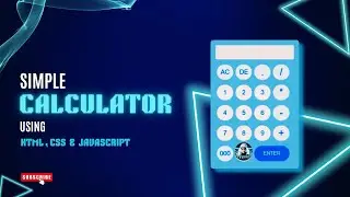 How to make a Stunning Calculator Website Using Html , CSS and JavaScript