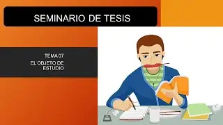 Identify and define the object of study of your research - Thesis Seminar