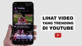 Cara Melihat Video Yang Lagi Trending Di Youtube