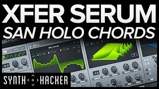 Serum Tutorial - San Holo 'Lift Me From The Ground' Chords