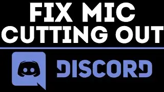 How to Fix Discord Mic Cutting Out - Stop Voice Cutting Out in Discord