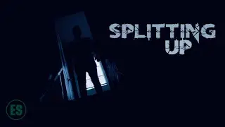 Splitting Up | Short Horror Film