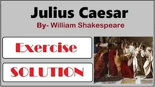 Julius Caesar | Part 2 | Question Answer | Class 10 CBSE Board | Exercise Solution | STWIRA