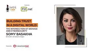 Building Trust in a Digital World  The Intersection of Signage and Cyber Security | Somy Basakha