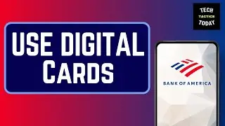 How to Use a Digital Cards from Bank of America