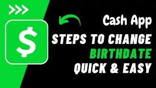 How to Change Birthday on Cash App !! Change your Date Of Birth on Cash App 2023