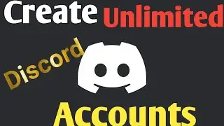 Discord Account Creator Bot | How to Create Unlimited Discord Accounts Easily in 2023