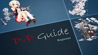 [Azur Lane] Beginner PvP Guide - How to play Exercises