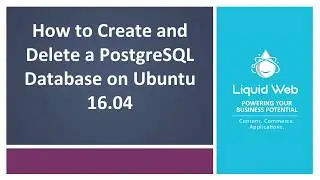 How to Create and Delete a PostgreSQL Database on Ubuntu 16.04