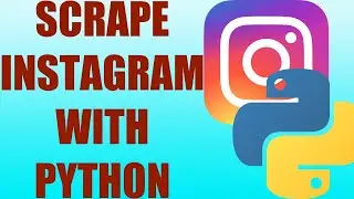 Web Scraping Instagram with Python | InstaScraper Tutorial