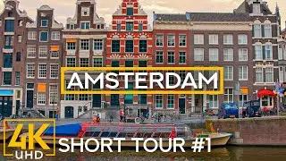 Colorful Amsterdam in 4K - Relaxing City Life of the Capital of the Netherlands - Short Tour #1