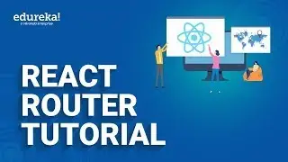 React Router Tutorial | React DOM Tutorial | ReactJS Redux Training | Edureka Rewind