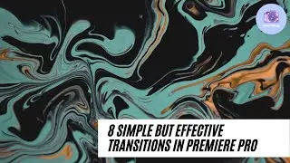 8 Simple BUT EFFECTIVE Transitions in PREMIERE PRO