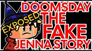 Doomsday Story Exposed (FAKE JENNA STORY)