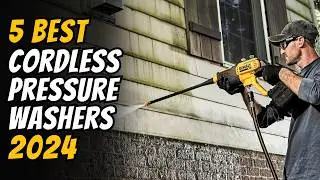 5 Best Cordless Pressure Washer 2024 - Watch This Before You Buy One!