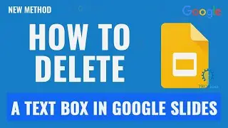 How to Delete a Text Box in Google Slides 2024 [New Method]