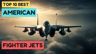 Top 10 Best American Fighter Jets | Best US Fighter Aircraft (in Service)