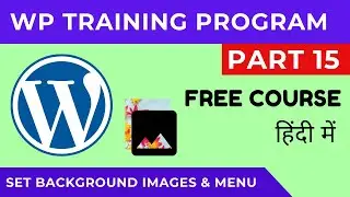 Module 15 || How to Change Background Images and Widget Section on your site