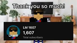 Thanks for 1,607 subscribers!