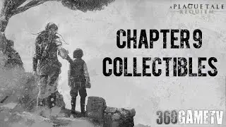 A Plague Tale Requiem Chapter 9 All Collectibles Locations Guide - 100% Collectibles Walkthrough