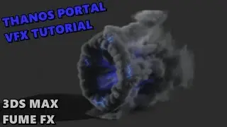 Thanos PORTAL VFX Tutorial | 3ds max & FumeFX