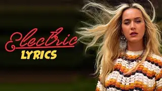 Katy Perry Electric Lyrics