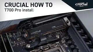 Crucial How To | Install your Crucial T700 Pro Gen5 NVMe® SSD