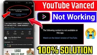 How To Fix Youtube Vanced not Working Problem | Youtube vanced not working | Youtube Vanced