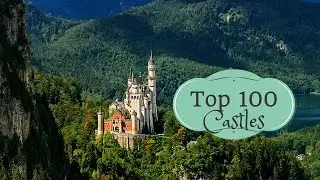 Top 100 Most Beautiful Castles in the World