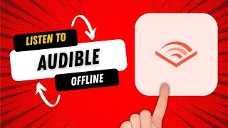 How to Listen to Audible Offline Tutorial