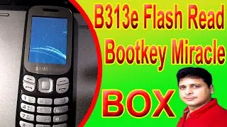 samsung b313e file read flashing boot key miracle box