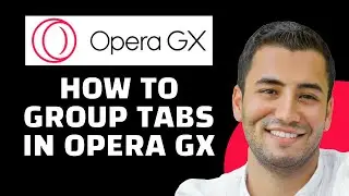 How to Group Tabs in Opera GX (Tutorial)