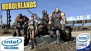 Borderlands on intel GMA 4500MHD | intel core 2 duo | VRAM 128mb | gameplay laptop