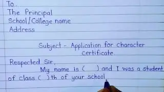 Application for character certificate || Learn How to write an application for character certificate