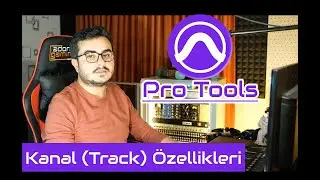 12- Kanal (Track) Özellikleri ve Mix Penceresi | Pro Tools Dersleri