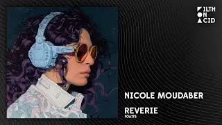 Nicole Moudaber - Reverie [FOA175]