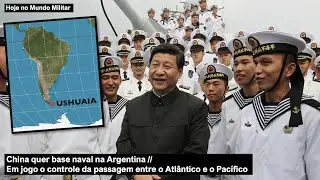 China quer base naval na Argentina – Em jogo o controle da passagem entre o Atlântico e o Pacífico