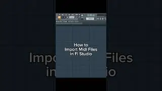 How to Import Midi Files Fl Studio #shorts #feedshorts #flstudio #flstudiotutorial