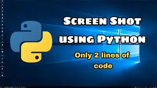 Take Screen Shot using Python only two lines of code | Python | Screen Shot | 2021 | WIndows 10