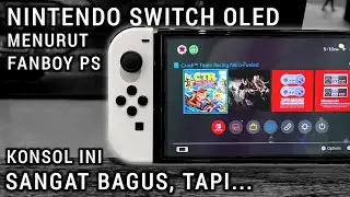 Alasan Saya Tidak Suka Nintendo Switch! - Review Nintendo Switch OLED Menurut Fanboy Playstation