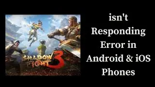 How to Fix Shadow Fight 3   App isnt Responding Error in Android & iOS Mobiles