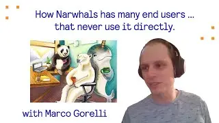 How Narwhals has many end users ... that never use it directly. - Marco Gorelli