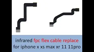 infrared fpc flex cable replace for iphone x xs max xr 11 11pro / IR camera flex change/Noor telecom