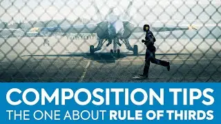 Photography Composition Tips: The One About Rule of Thirds