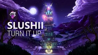 Slushii - Turn It Up