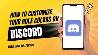 How To Customize Your Role Colors On Discord - Easy 2024