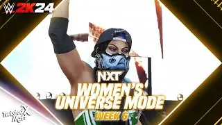 NXT Women's Universe Mode - Week 6 | WWE 2K24